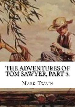 Paperback The Adventures of Tom Sawyer, Part 5. Book