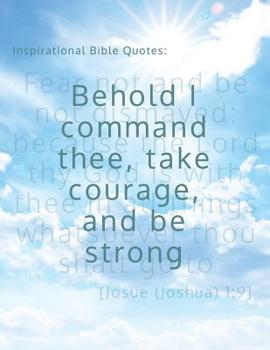 Paperback Inspirational Bible Quotes: Behold I command thee, take courage, and be strong: A discreet internet password organizer (password book) Book
