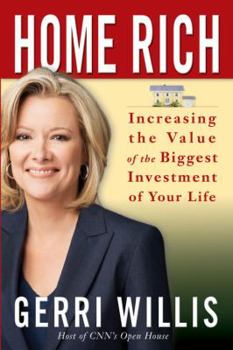 Hardcover Home Rich: Increasing the Value of the Biggest Investment of Your Life Book