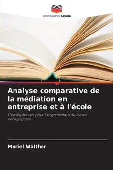 Paperback Analyse comparative de la médiation en entreprise et à l'école [French] Book