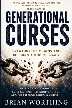 Paperback Generational Curses: Breaking the Chains and Building a Godly Legacy Book