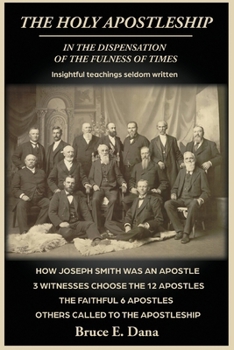 Paperback The Holy Apostleship in the Dispensation of the Fulness of Times Book