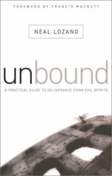 Paperback Unbound: A Practical Guide to Deliverance from Evil Spirits Book