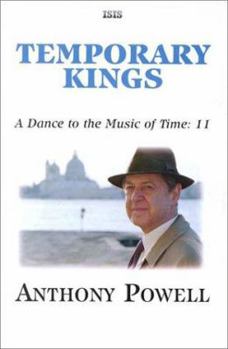 Temporary Kings - Book #11 of the A Dance to the Music of Time