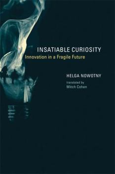 Paperback Insatiable Curiosity: Innovation in a Fragile Future Book