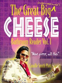 Paperback The Great Big Cheese Bathroom Reader, Volume 1 Book