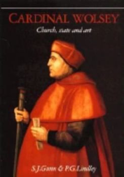 Hardcover Cardinal Wolsey: Church, State and Art Book