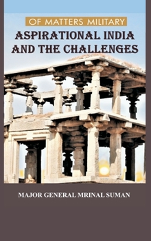 Hardcover Of Matters Military: Aspirational India and Challenges Book