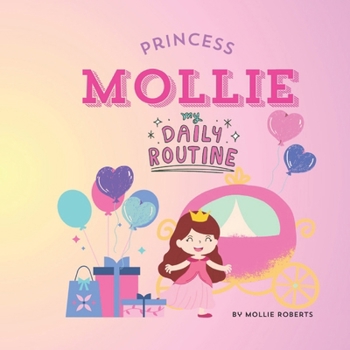 Princess Mollie My Daily Routine.