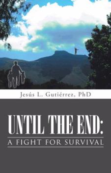 Paperback Until the End: A Fight for Survival Book