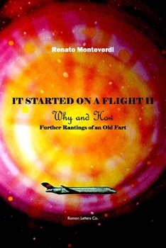 Paperback It Started on a Flight II: Why and How. Further Rantings of an Old Fart Book