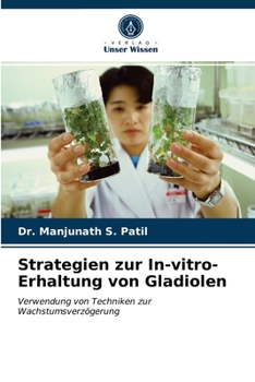 Paperback Strategien zur In-vitro-Erhaltung von Gladiolen [German] Book