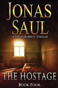 The Hostage - Book #4 of the Sarah Roberts