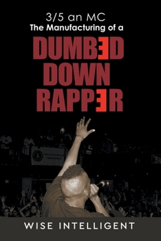 Paperback 3/5 an MC: The Manufacturing of a Dumbed Down Rapper Book