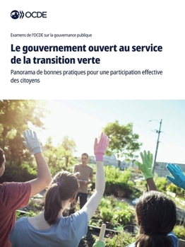 Paperback Le gouvernement ouvert au service de la transition verte [French] Book
