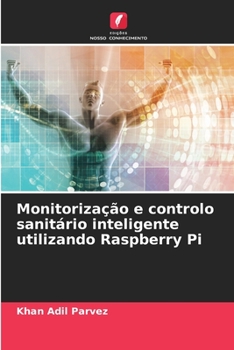 Paperback Monitorização e controlo sanitário inteligente utilizando Raspberry Pi [Portuguese] Book