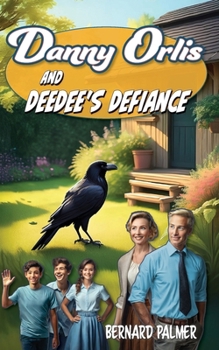Danny Orlis and DeeDee's Defiance - Book  of the Danny Orlis Adventure