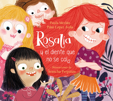 Hardcover Rosalía Y El Diente Que No Se Caía / Rosalia and the Tooth That Just Wouldnt Fal L Off [Spanish] Book