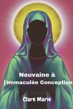 Paperback Neuvaine à l'Immaculée Conception [French] Book