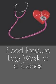 Paperback Blood Pressure Log: Week at a Glance Book