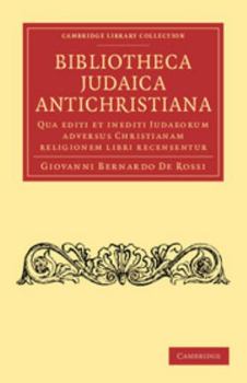Paperback Bibliotheca Judaica Antichristiana: Qua Editi Et Inediti Judaeorum Adversus Christianam Religionem Libri Recensentur [Italian] Book
