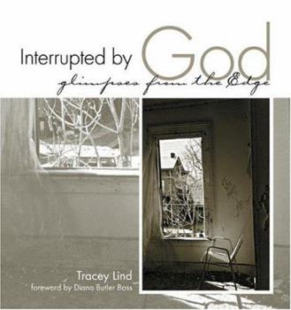 Hardcover Interrupted by God: Glimpses from the Edge Book