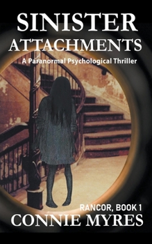 Paperback Sinister Attachments: A Paranormal Psychological Thriller Book