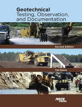 Paperback Geotechnical Testing, Observation, and Documentation: Second Edition Book