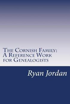 Paperback The Cornish Family: A Reference Work for Genealogists Book