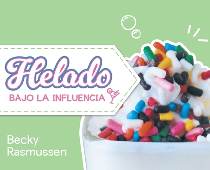 Hardcover Helado Bajo La Influencia [Spanish] Book