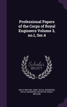 Hardcover Professional Papers of the Corps of Royal Engineers Volume 3, no.1, Ser.4 Book