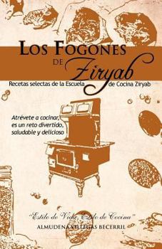 Paperback Los Fogones de Ziryab: Recetas Selectas de La Escuela de Cocina Ziryab [Spanish] Book