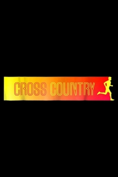 Paperback Cross Country: Cross Country Running for Men Best Runner Gift Journal/Notebook Blank Lined Ruled 6x9 100 Pages Book