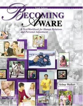 Paperback Becoming Aware: A Text/Workbook for Human Relations and Personal Adjustment Book