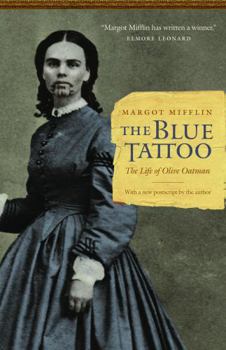 Paperback The Blue Tattoo: The Life of Olive Oatman Book