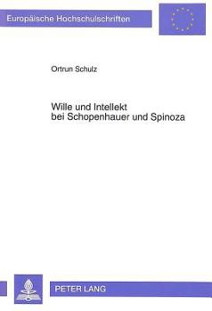 Paperback Wille Und Intellekt Bei Schopenhauer Und Spinoza [German] Book