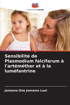 Paperback Sensibilité de Plasmodium falcifarum à l'artéméther et à la luméfantrine [French] Book