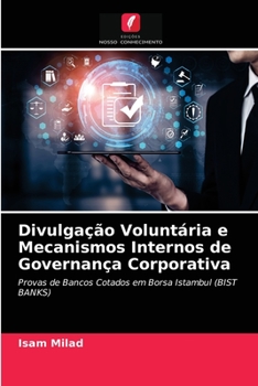 Paperback Divulgação Voluntária e Mecanismos Internos de Governança Corporativa [Portuguese] Book