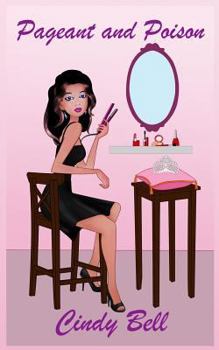 Pageant and Poison - Book #4 of the Bekki The Beautician