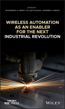 Hardcover Wireless Automation as an Enabler for the Next Industrial Revolution Book