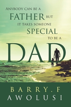 Paperback Anybody Can Be A Father But It Takes Someone Special To Be A Dad Book