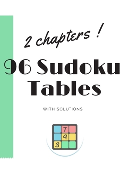 Paperback 2 chapters ! 96 sudoku tables with solutions.: Have fun train your brain with sudoku tabes in a medium difficulty Book