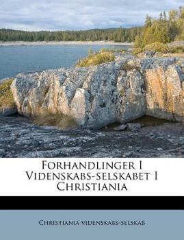 Paperback Forhandlinger I Videnskabs-Selskabet I Christiania [Danish] Book