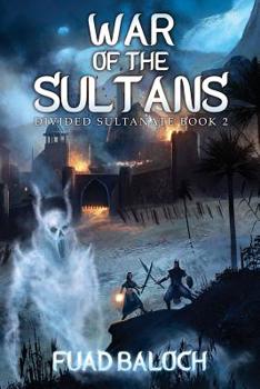 War of the Sultans - Book #2 of the Divided Sultanate