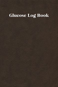 Glucose Logbook: A portable blood glucose log book: Sunday to Saturday: Brown leather effect cover