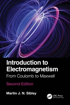 Paperback Introduction to Electromagnetism: From Coulomb to Maxwell Book