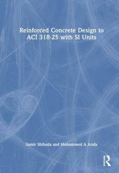 Hardcover Reinforced Concrete Design to Aci 318-25 with Si Units Book