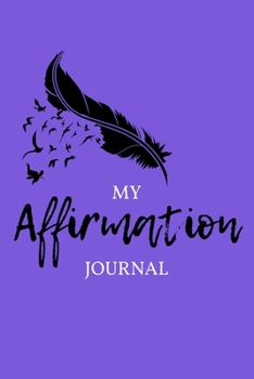 Paperback My Affirmation Journal: Royal Purple Feather Book