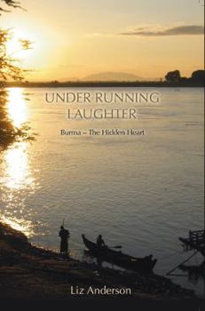 Paperback Under Running Laughter: Burma, There and Back Book