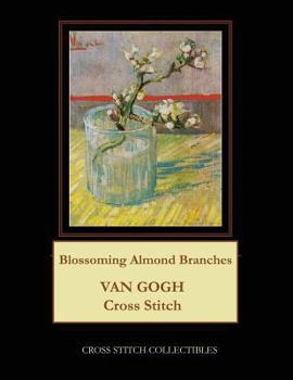 Paperback Blossoming Almond Branches: Van Gogh Cross Stitch Pattern [Large Print] Book